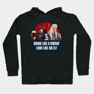 Drink Like a Dwarf - Look Like an Elf - Black - Fantasy Funny Beer Hoodie